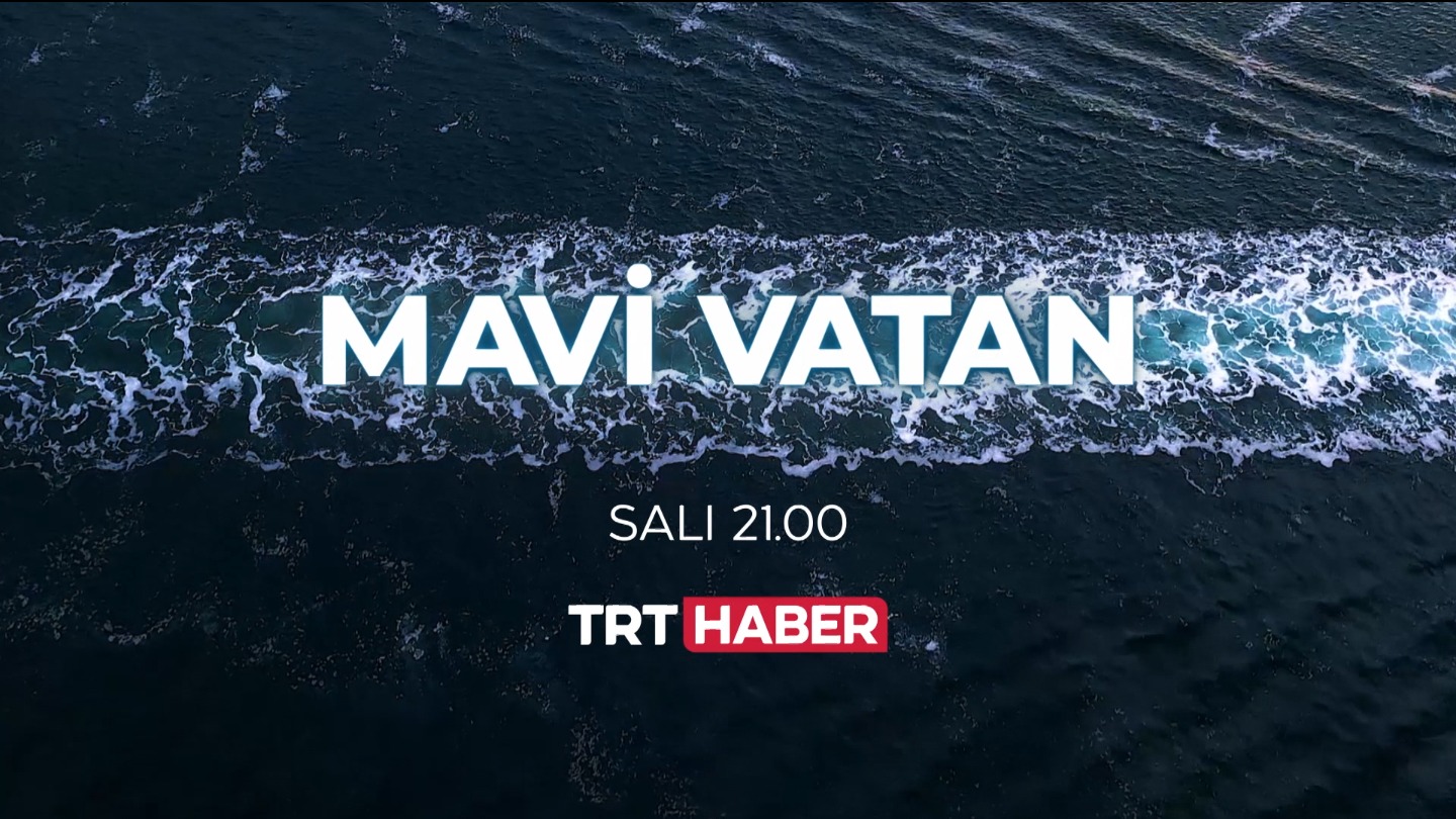 Türkiye’nin denizlerdeki haklı mücadelesi ‘Mavi Vatan’ belgeselinde