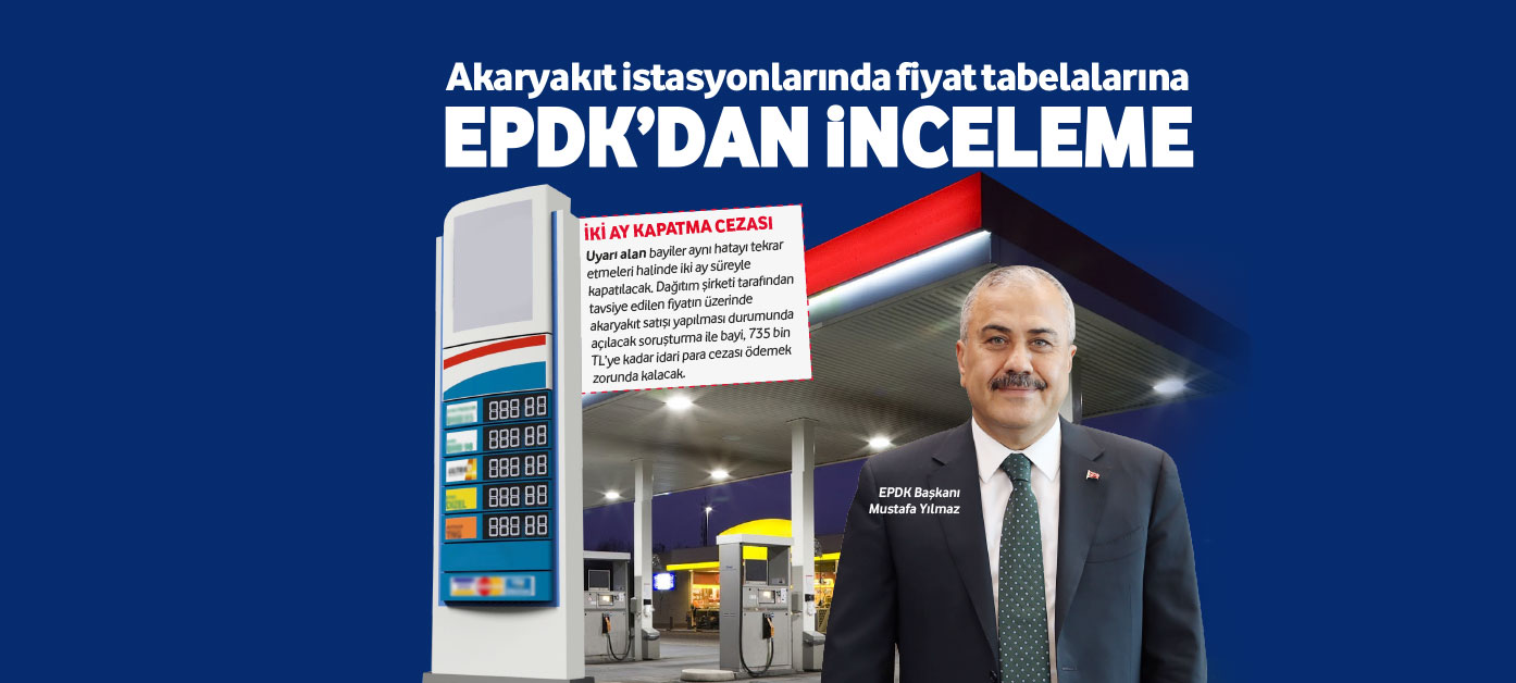 Akaryakıt istasyonlarında fiyat tabelalarına EPDK’dan inceleme